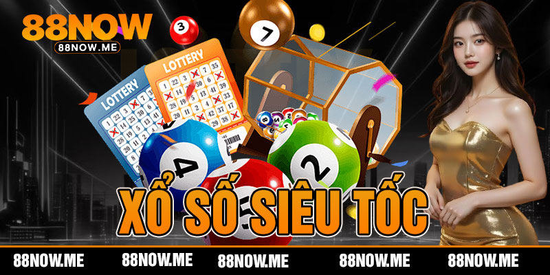 Xổ Số Siêu Tốc