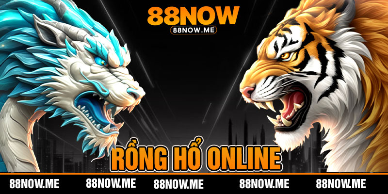 rồng hổ online